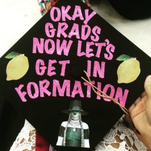 okay grads now let's get in formation graduation cap design